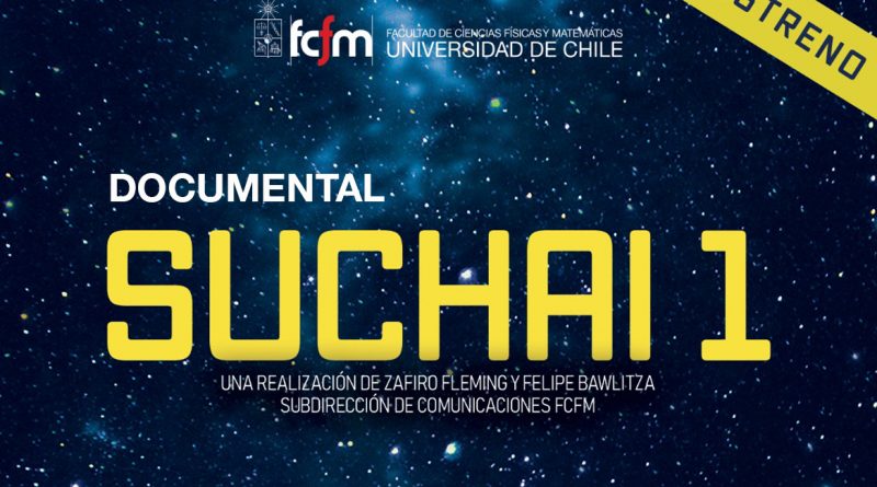 “SUCHAI 1”: Estreno del documental sobre la génesis del Programa Espacial de la Universidad de Chile