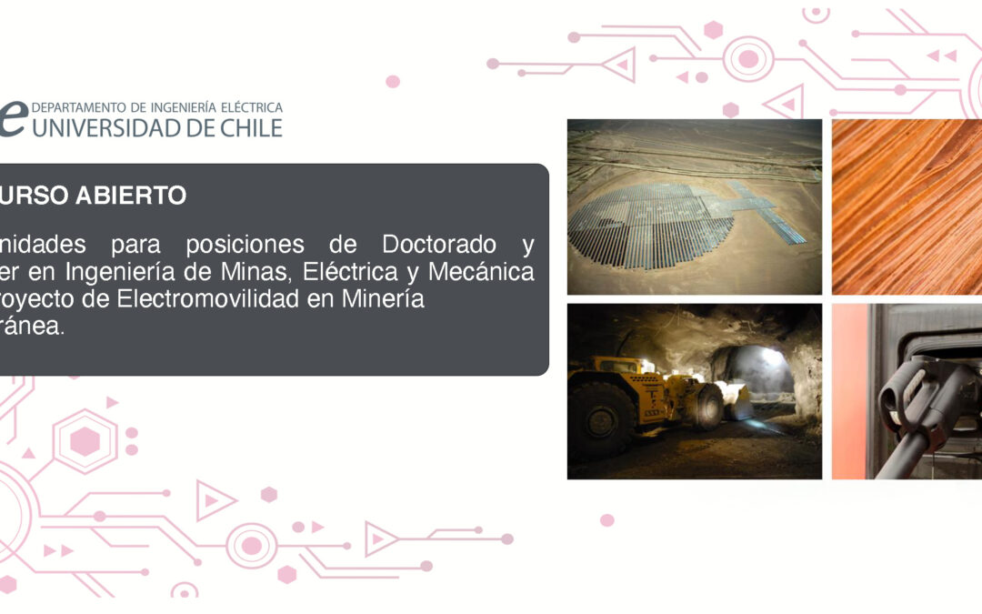 Llamado a Concurso para alumnos de Doctorado y Magíster para proyecto de electromovilidad en minería subterránea. — POSTGRADO